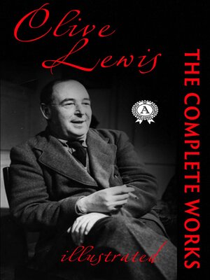 cover image of Complete Works of C.S. Lewis. Illustrated